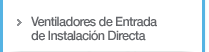 ventiladores de entrada simple de instalacion directa