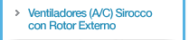 Ventiladores (A/C) Sirocco con Rotor Externo