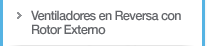 ventiladores-en-reversa-con-rotor-rxterno