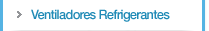 Ventiladores Refrigerantes