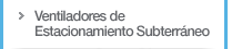 ventiladores de estacionamiento-subterraneo