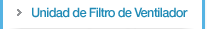 Unidad de Filtro de Ventilador